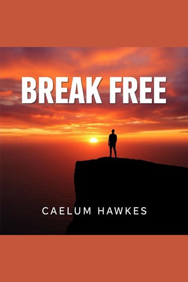 Break Free: Ignite Your Path to Lasting Freedom and Joy - "Discover 'Break Free': Engaging audio tools designed to lead you to enduring freedom and happiness!" - cover