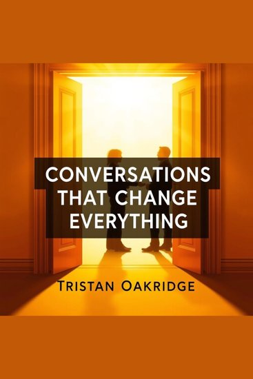 Conversations That Change Everything: Secrets to Unleashing Potential - "Revolutionize your growth! Dive into 'Conversations That Change Everything' and access captivating audio lessons to inspire change!" - cover