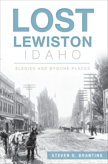 Lost Lewiston Idaho - Elegies and Bygone Places - cover