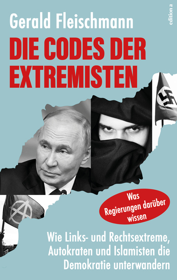Die Codes der Extremisten - Wie Links- und Rechtsextreme Autokraten und Islamisten die Demokratie unterwandern - cover