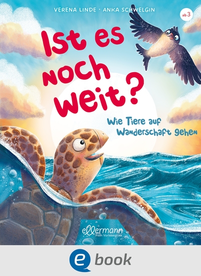 Ist es noch weit? - Wie Tiere auf Wanderschaft gehen - cover