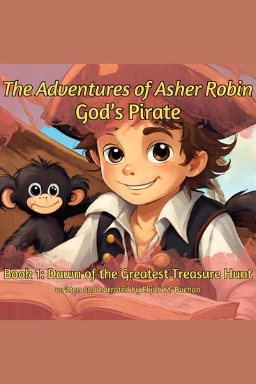 Dawn of the Greatest Treasure Hunt - God's Pirate Book 1 - cover