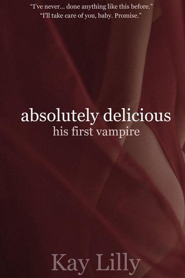 Absolutely Delicious: His First Vampire - cover