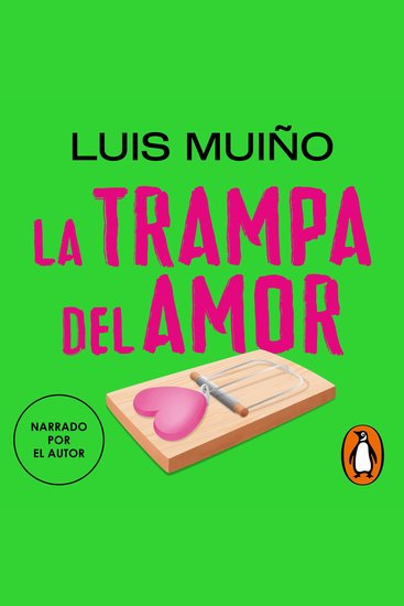 La trampa del amor - Una reflexión contra el amor romántico una guía para el amor sano - cover