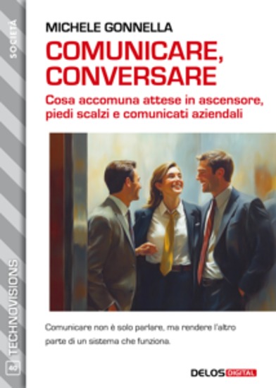 Comunicare conversare Cosa accomuna attese in ascensore piedi scalzi e comunicati aziendali - cover