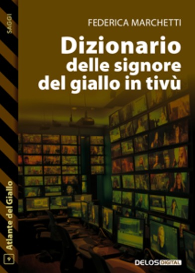 Dizionario delle signore del giallo in tivù - cover