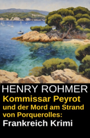 Kommissar Peyrot und der Mord am Strand von Porquerolles: Frankreich Krimi - cover