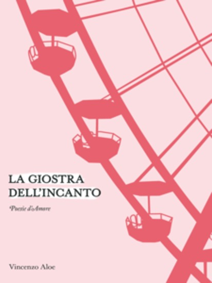 La giostra dell'incanto - Poesie d'amore - cover