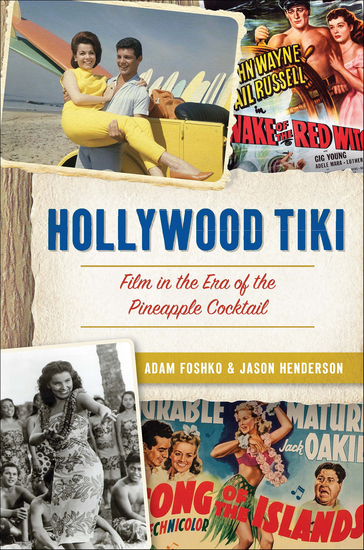 Hollywood Tiki - Film in the Era of the Pineapple Cocktail - cover