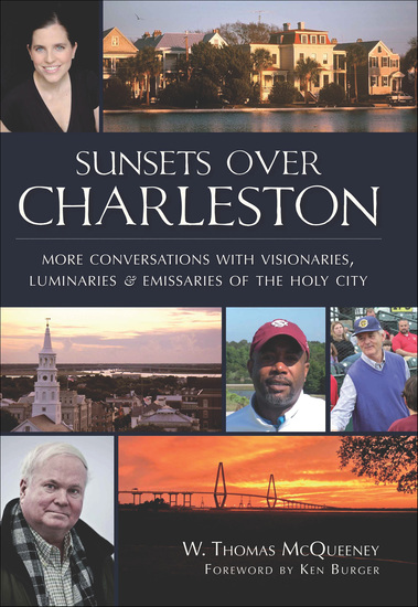 Sunsets Over Charleston - More Conversations with Visionaries Luminaries and Emissaries of the Holy City - cover