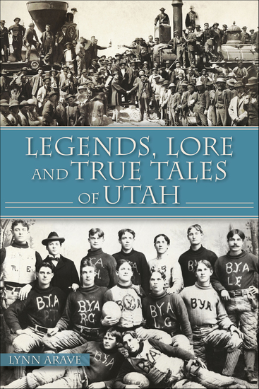 Legends Lore and True Tales of Utah - cover