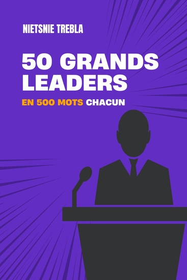 50 grands leaders en 500 mots chacun - cover