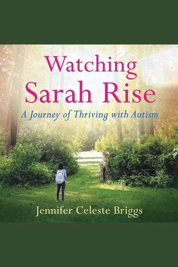 Watching Sarah Rise - A Journey of Thriving with Autism - cover