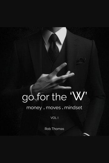 go for the 'W' - moneymovesmindset - cover