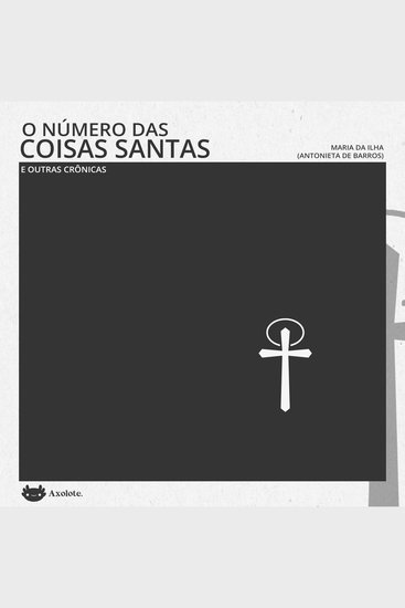 O número das coisas santas e outras crônicas - cover