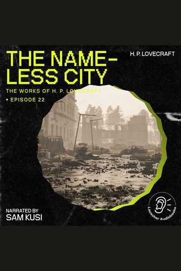 Nameless City The (The Work of H P Lovecraft Episode 22) - cover