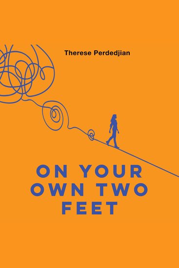 On Your Own Two Feet - How to use natural law to avoid burnout and ensure business success - cover