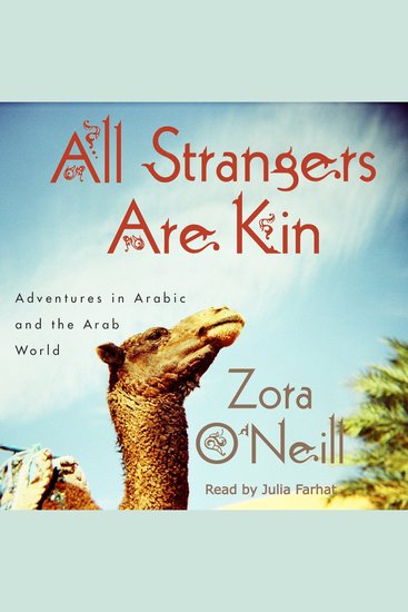 All Strangers Are Kin - Adventures in Arabic and the Arab World - cover