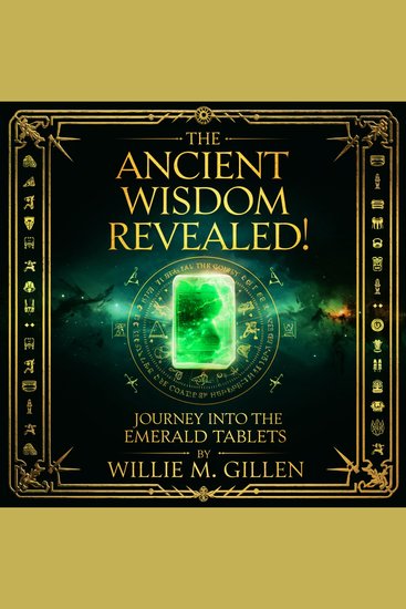 Ancient Wisdom Revealed The: Journey into the Emerald Tablets - cover