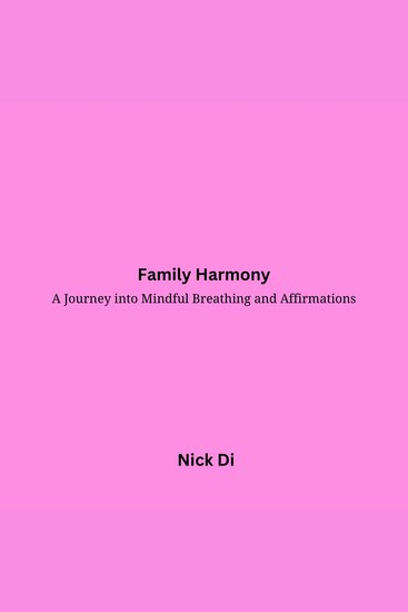 Family Harmony - A Journey into Mindful Breathing and Affirmations - cover