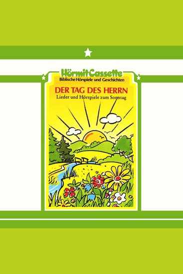 Der Tag des Herrn - Lieder und Hörspiele zum Sonntag - cover