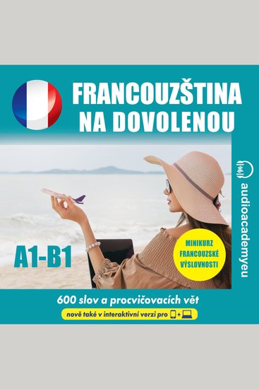 Francouzština na dovolenou A1-B1 - Poslechový kurz francouzštiny na dovolenou a na cesty - cover
