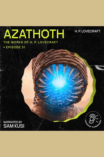 Azathoth (The Work of H P Lovecraft Episode 31) - cover