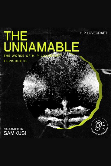 Unnamable The (The Work of H P Lovecraft Episode 35) - cover