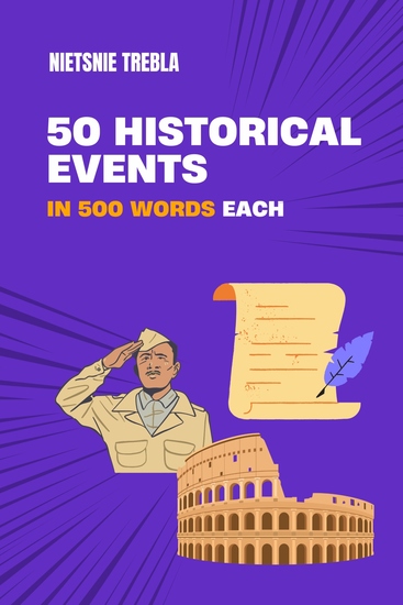 50 Historical Events in 500 Words Each - cover
