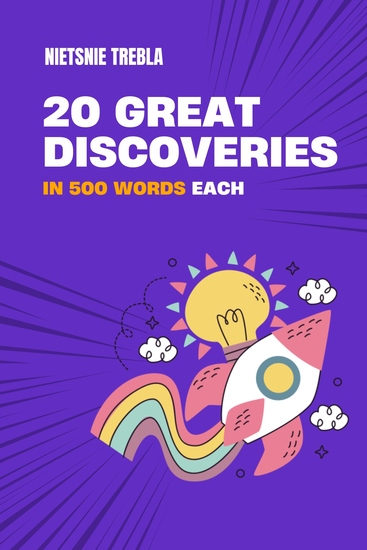 20 Great Discoveries in 500 Words Each - cover