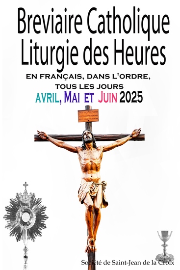 Breviaire Catholique Liturgie des Heures: en français dans l'ordre tous les jours pour avril mai et juin 2025 - cover