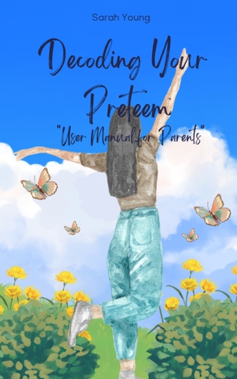 Decoding Your Preteen - User Manual for Parents - cover