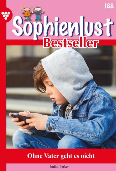 Ohne Vater geht es nicht - Sophienlust Bestseller 188 – Familienroman - cover