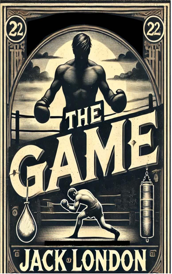 The Game - A gripping short novel that explores the intense world of boxing - cover