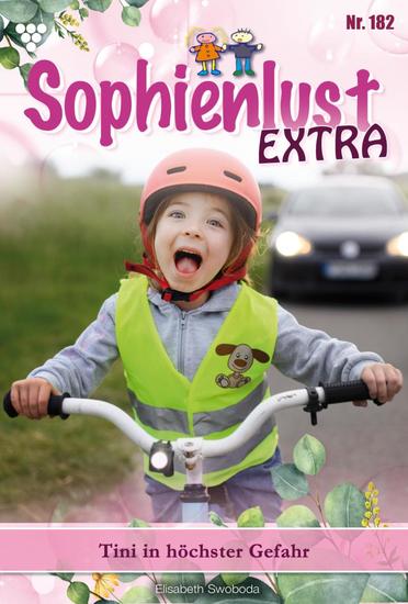 Tini in höchster Gefahr - Sophienlust Extra 182 – Familienroman - cover