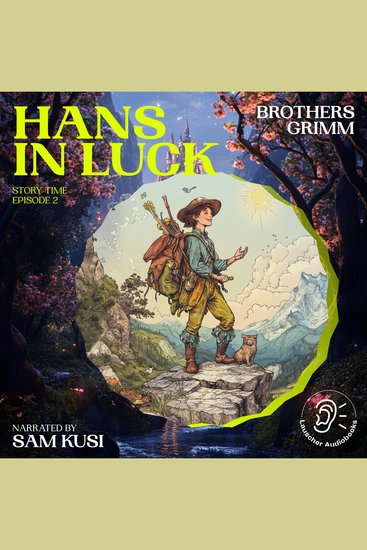 Hans in Luck (Story Time Episode 2) - cover