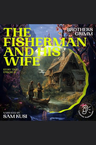 Fisherman and His Wife The (Story Time Episode 10) - cover