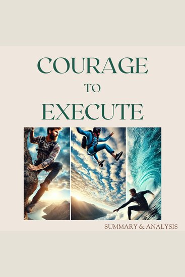 Courage to Execute: Book summary & analysis - cover
