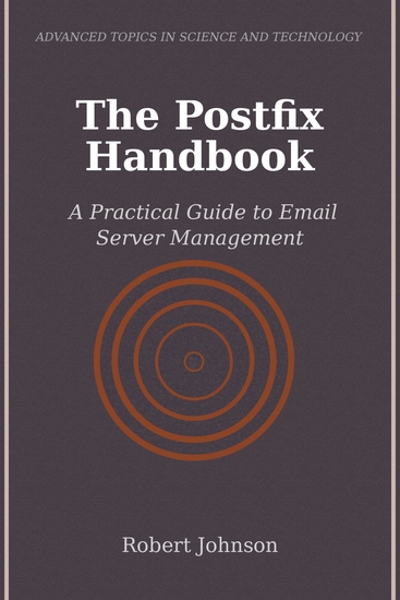 The Postfix Handbook - A Practical Guide to Email Server Management - cover