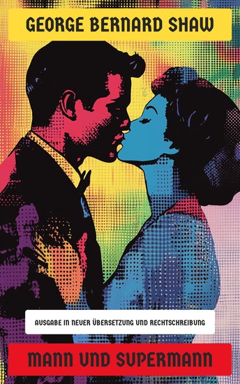 Mann und Supermann - Ausgabe in neuer Übersetzung und Rechtschreibung - cover