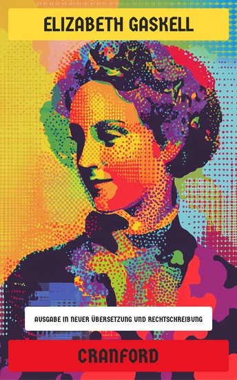 Cranford - Ausgabe in neuer Übersetzung und Rechtschreibung - cover