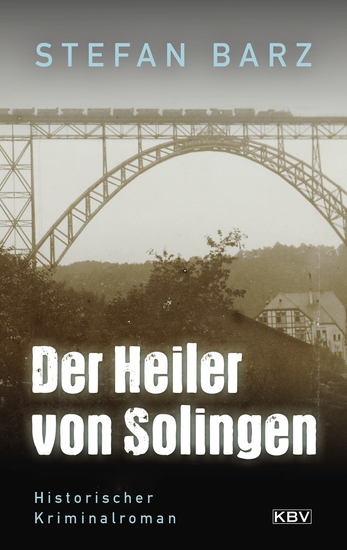 Der Heiler von Solingen - Historischer Kriminalroman - cover