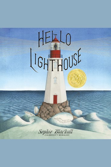 Hello Lighthouse (Caldecott Medal Winner) - cover