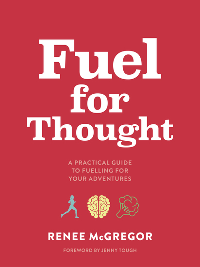Fuel for Thought - A practical guide to fuelling for your adventures - cover