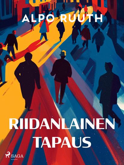 Riidanlainen tapaus ja muita novelleja - cover