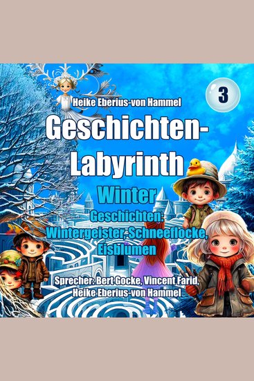 Geschichten-Labyrinth - Winter - Wintergeister Schneeflocke Eisblumen - cover