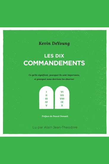 Les dix commandements - Ce qu’ils signifient pourquoi ils sont importants et pourquoi nous devrions les observer - cover