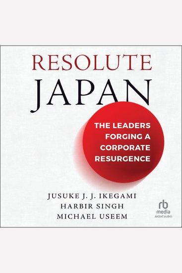 Resolute Japan - The Leaders Forging a Corporate Resurgence - cover