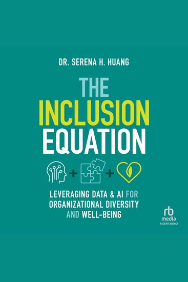 The Inclusion Equation - Leveraging Data & AI For Organizational Diversity and Well-being - cover