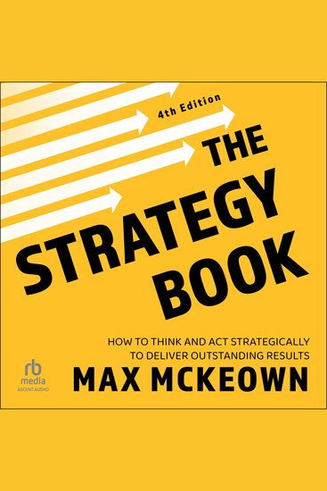 The Strategy Book 4th Edition - How To Think And Act Strategically To Deliver Outstanding Results - cover